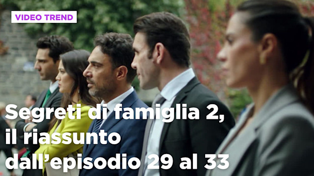 Segreti di famiglia 2, il riassunto della settimana dal 21 al 25 luglio