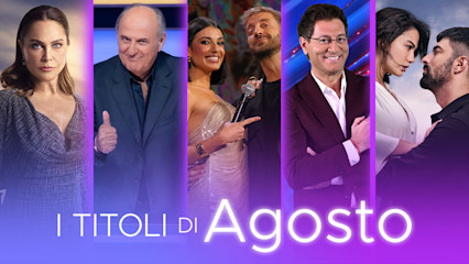 Cosa vedere gratis in streaming ad agosto su Mediaset Infinity