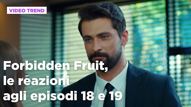 Forbidden Fruit, il riassunto e le reazioni alla puntata del 17 luglio