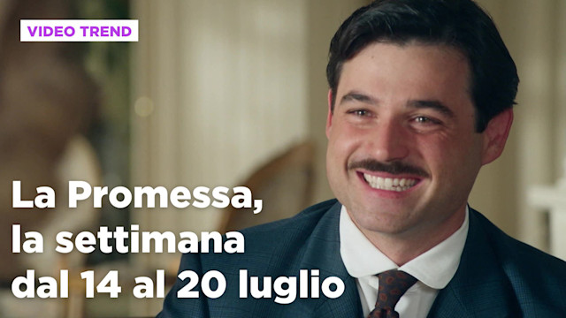 La Promessa, il riassunto della settimana dal 14 al 20 luglio