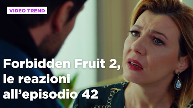 Forbidden Fruit 2, il riassunto del 22 settembre