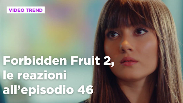 Forbidden Fruit 2, il riassunto del 26 settembre