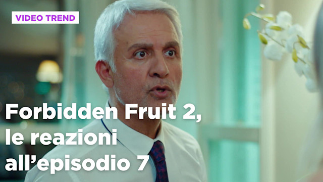 Forbidden Fruit 2, il riassunto e le reazioni alla puntata del 12 agosto