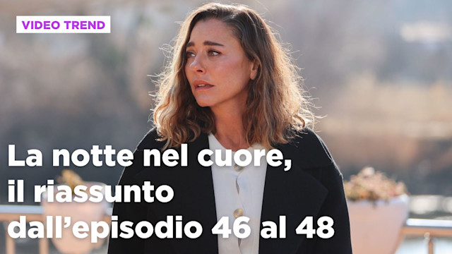 La notte nel cuore, il riassunto del 9 settembre
