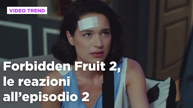 Forbidden Fruit 2, il riassunto e le reazioni alla puntata del 5 agosto