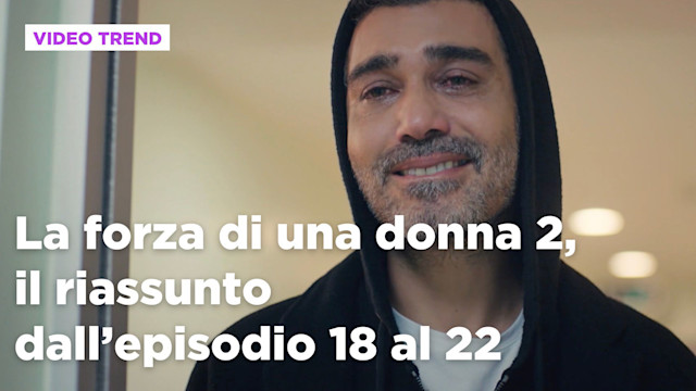 La forza di una donna, il riassunto della settimana dal 22 al 27 settembre