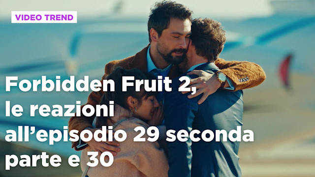 Forbidden Fruit 2, il riassunto del 10 settembre