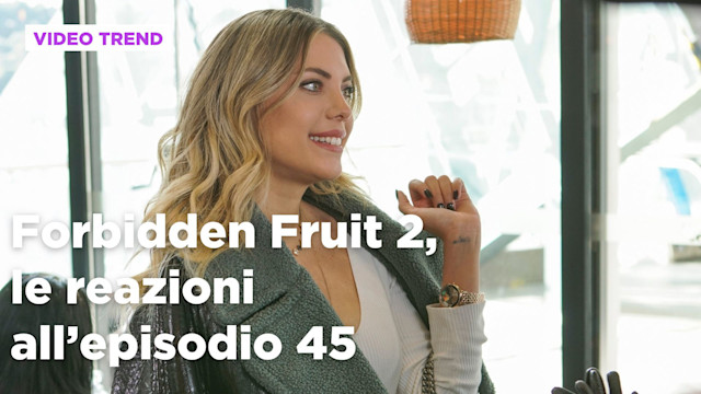 Forbidden Fruit 2, il riassunto del 25 settembre