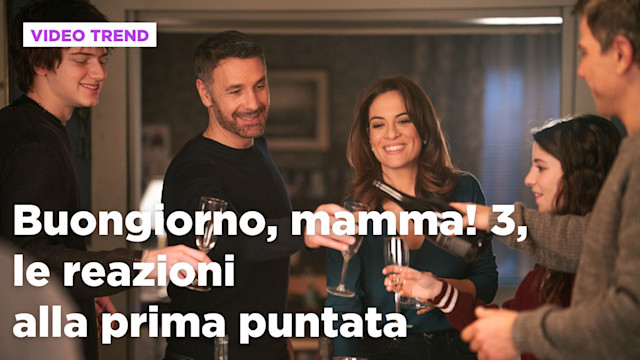 Buongiorno, mamma! 3, il riassunto della prima puntata
