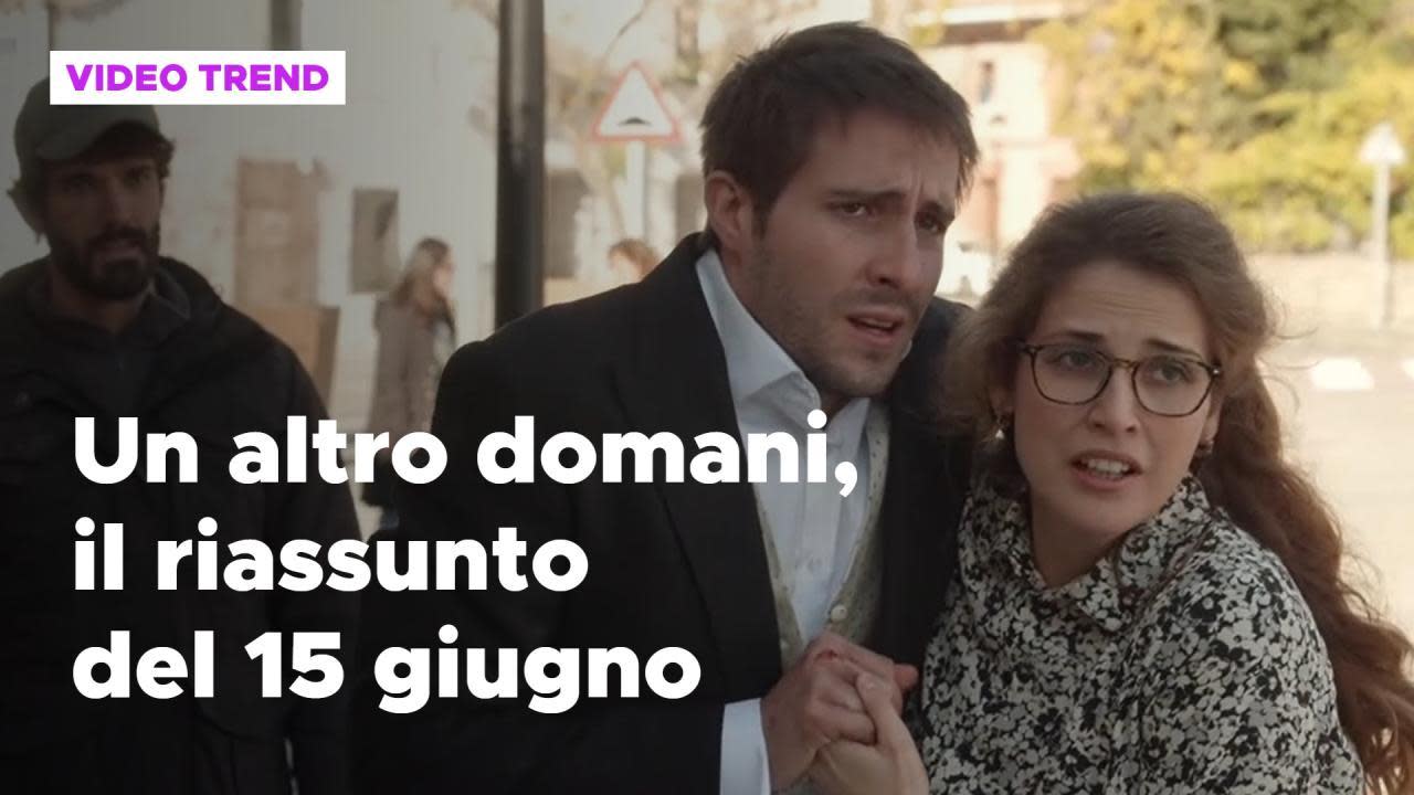 Un altro domani Un altro domani, il riassunto del 15 giugno la ferita