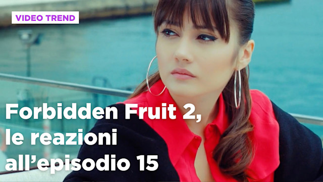 Forbidden Fruit 2, il riassunto del 25 agosto